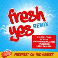 Fresh Yes (feat. YardieOG & Lady Danger) [Remix] - Single - Knowl£dg£, Doller & Showtime Damion