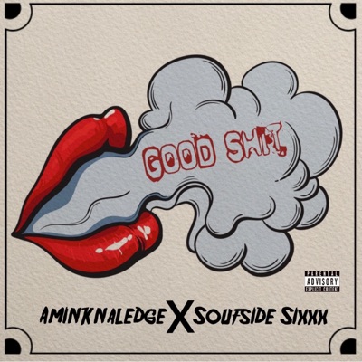 Good Shit (feat. Soufside Sixxx & Why Tea) - Single