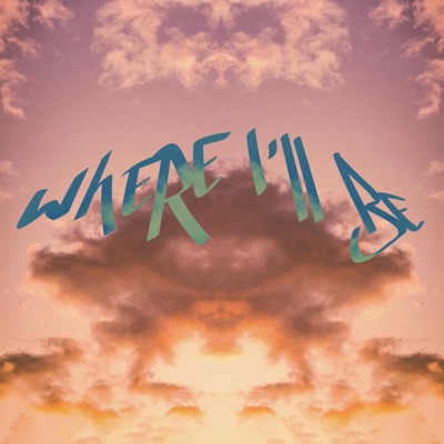 Where I'll Be - Single