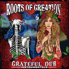 Grateful Dub: A Reggae-infused Tribute to the Grateful Dead (Instrumental)