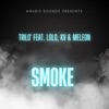 SMOKE (feat. Lolo PBB, KV & MeLeon) - Single