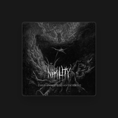 Listen to Nihility, watch music videos, read bio, see tour dates & more!