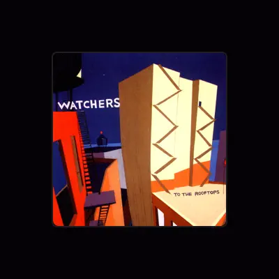 Listen to The Watchers, watch music videos, read bio, see tour dates & more!