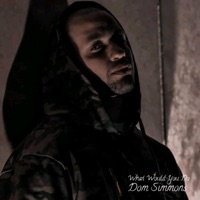 What Would You Do? - Single - Dom Simmons