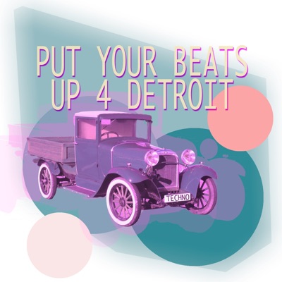 Put Your Beats up 4 Detroit - EP