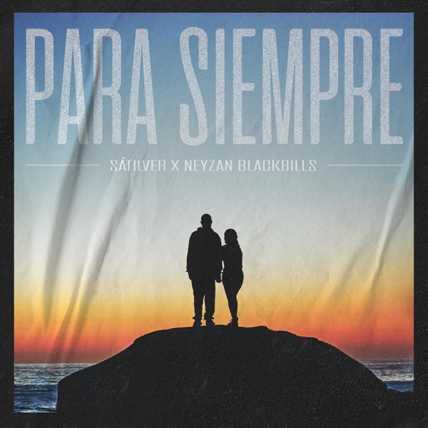 Para Siempre (feat. Neyzan BlackBills)