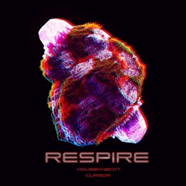 Respire HouseKneckt & Cursor