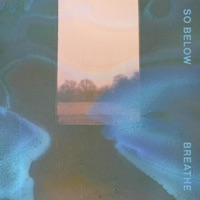 Breathe - Single - So Below
