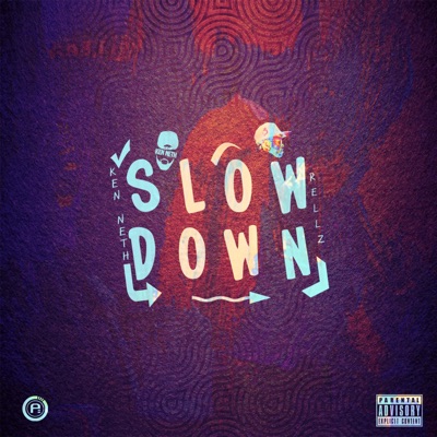 Slow Down (feat. Rellzmusiq) - Single