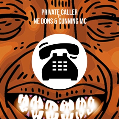 Private Caller (feat. NE Dons & Cunning MC) - Single