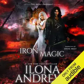 Iron and Magic: Iron Covenant, Book 1 (Unabridged)