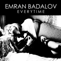 Everytime — Emran Badalov