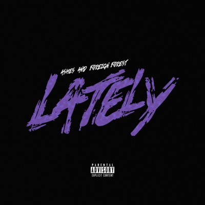 Lately (feat. Foreign Forest) - Single