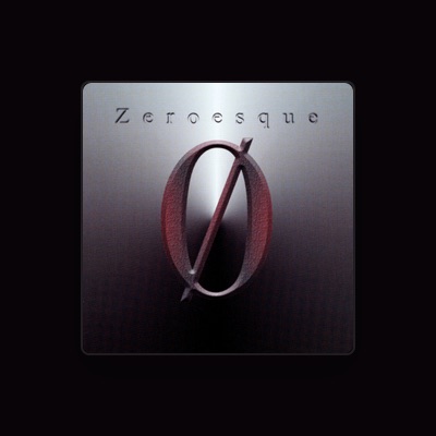 Listen to Zeroesque, watch music videos, read bio, see tour dates & more!