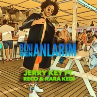 Beni Ben Anlarım (feat. Reco & Kara Kedi) - Single - Jerry Key