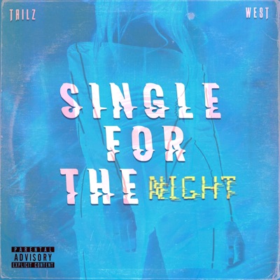 Single for the Night (feat. West) - Single