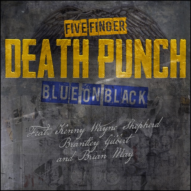 Five Finger Death Punch Blue on Black (feat. Kenny Wayne Shepherd, Brantley Gilbert & Brian May) - Single Album Cover