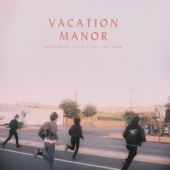 Vacation Manor - Say We'll Make It