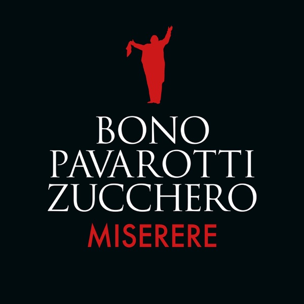 Miserere (Live) - Single - Bono, Luciano Pavarotti & Zucchero