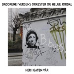 Brødrene Iversens Orkester & Helge Jordal - Her i gaten vår