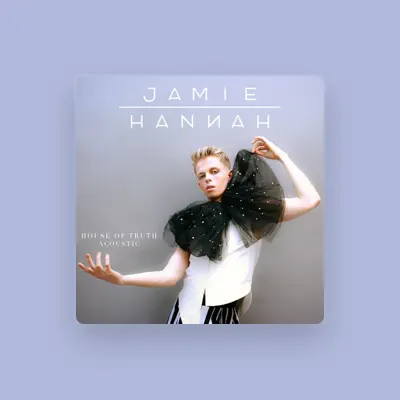 Listen to Jamie Hannah, watch music videos, read bio, see tour dates & more!