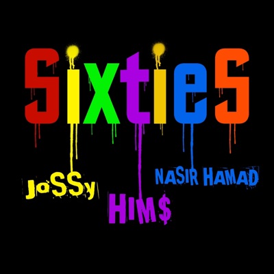 Sixties (feat. Jossy & Nasir Hamad) - Single