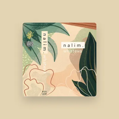 Listen to Nalim., watch music videos, read bio, see tour dates & more!