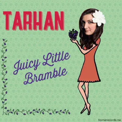 Listen to Juicy Little Bramble by Tarhan