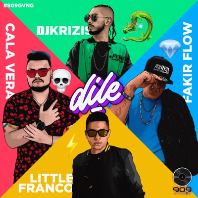 Dile (feat. Fakir Flow, Dj Krizis & Little Franco) - Single