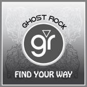 Ghost Rock - Find Your Way