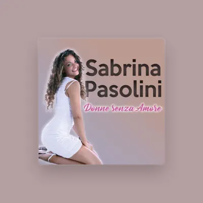 Listen to Sabrina Pasolini, watch music videos, read bio, see tour dates & more!