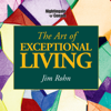 The Art of Exceptional Living - Jim Rohn