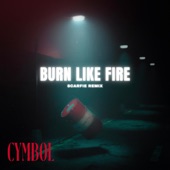 Burn Like Fire (SCARFIE Remix) artwork