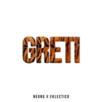 GRETI - Single - NeonG & Eklectico
