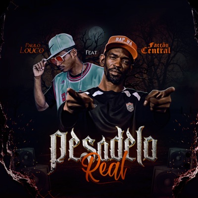Pesadelo Real (feat. Facção Central) - Single