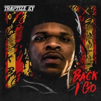 Back I Go - Traptize Ky