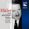 Hitler - aus nächster Nähe - Karl Höffkes