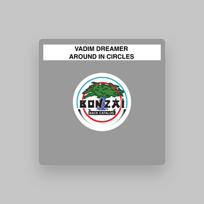 Listen to Vadim Dreamer, watch music videos, read bio, see tour dates & more!
