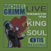 Live Tribute to Otis Redding - Michael Grimm