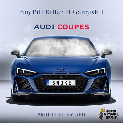 Audi Coupes (feat. Gangish-T) - Single