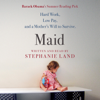 Maid - Stephanie Land