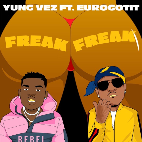 Freak Freak (feat. Eurogotit) - Single