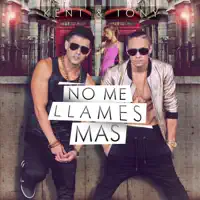 No Me Llames Mas — Kent Y Tony