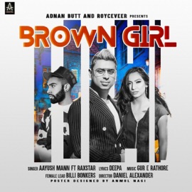 Brown Girl (feat. Raxstar) Aayush Mann