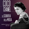 Coco Chanel: La signora della moda - Andrea Lattanzi Barcelò