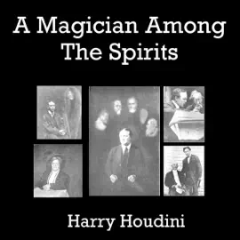 A Magician Among the Spirits (Unabridged)