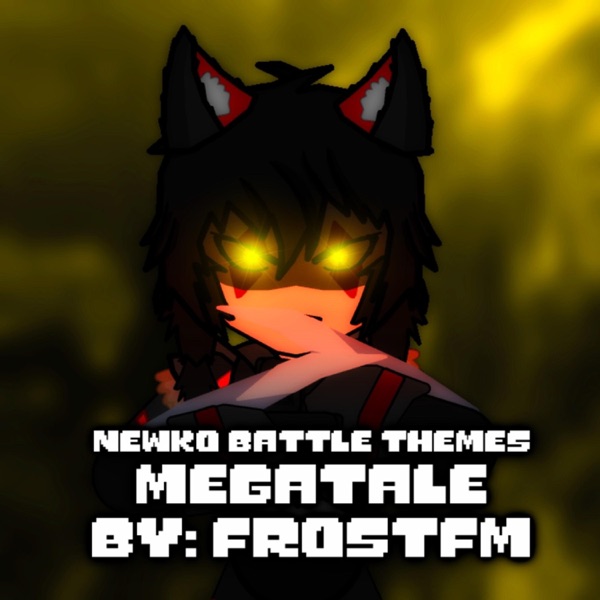 Newko Battle Themes (Megatale Animation Soundtrack)