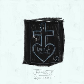 Lonely Together BLESSED