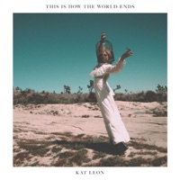 This Is How the World Ends - EP - Kat Leon