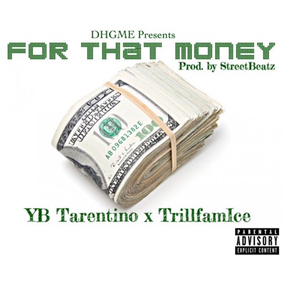 For That Money (feat. TrillFamIce) - Single